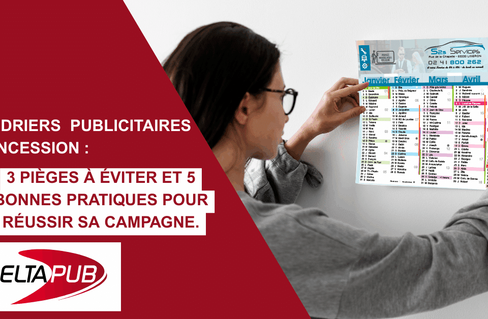 Conseils pour réussir sa campagne avec des calendriers publicitaires en concession Calendriers publicitaires en concession : pièges à éviter et bonnes pratiques